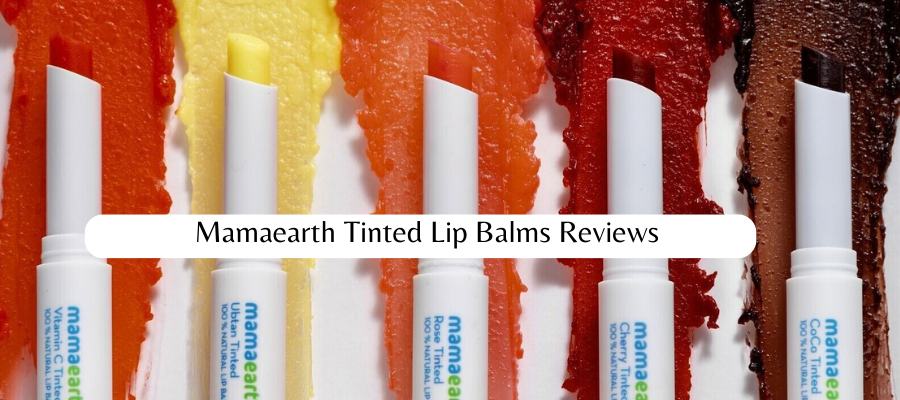 Mamaearth Tinted Lip Balms Reviews