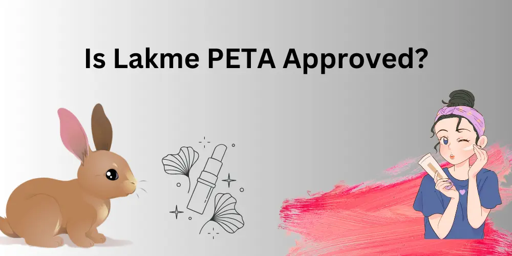 Is Lakme PETA Approved?