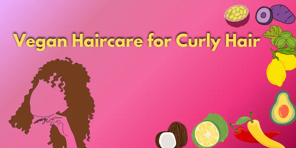 Vegan Haircare for Curly Hair