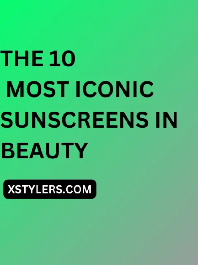 The 10 Most Iconic Sunscreens in Beauty