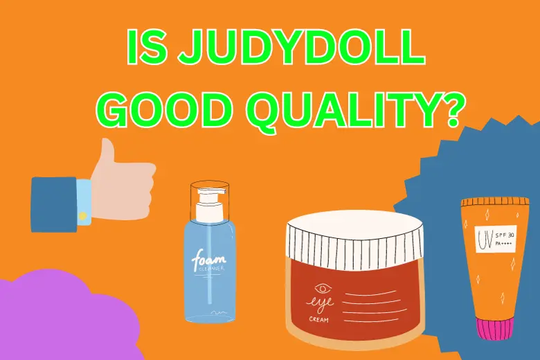 Is JudyDoll good quality