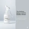 The Ordinary Salicylic Acid 2% Solution Review​